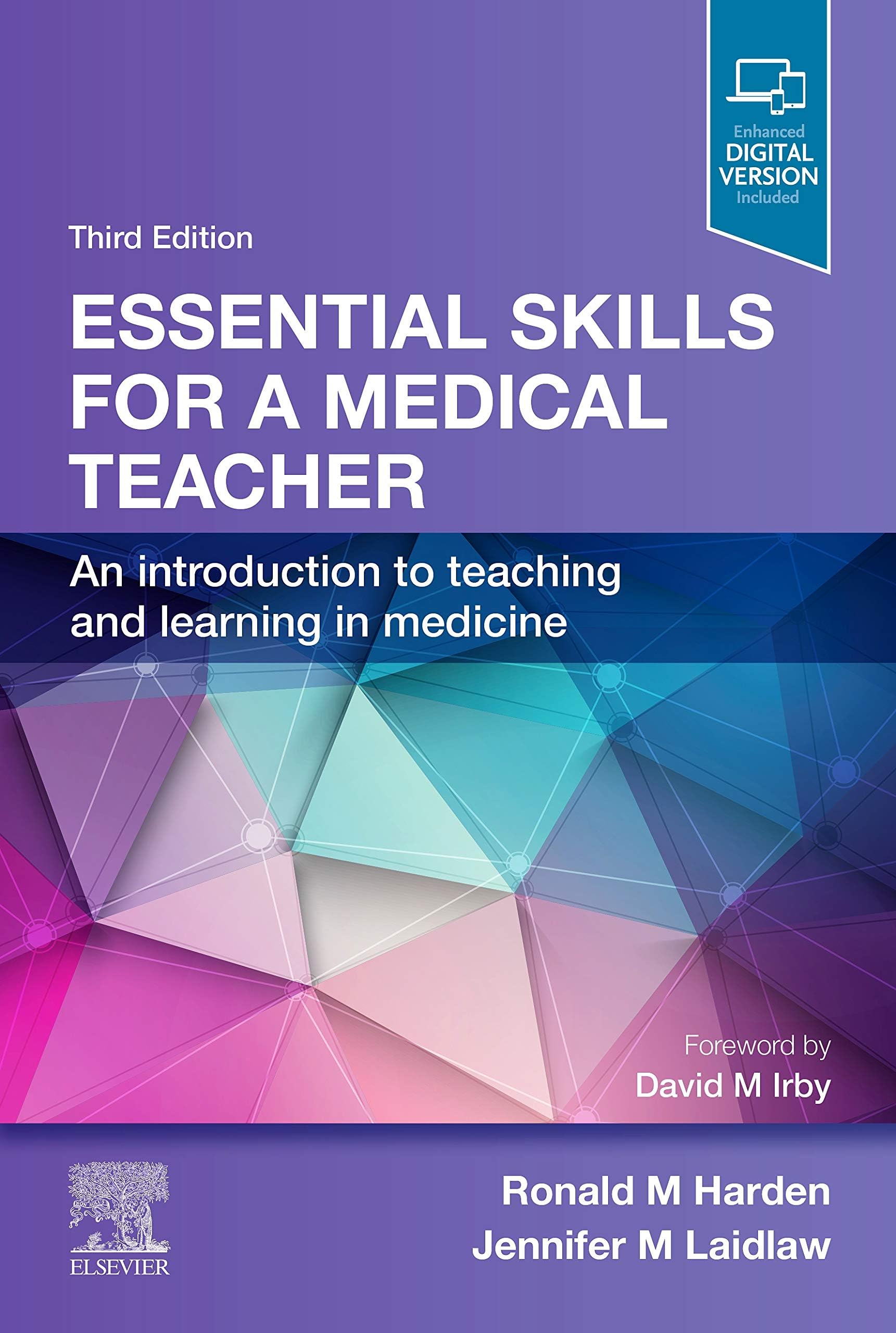 Elsevier Essential Skills for a Medical Teacher: An Introduction to Teaching and Learning in Medicine