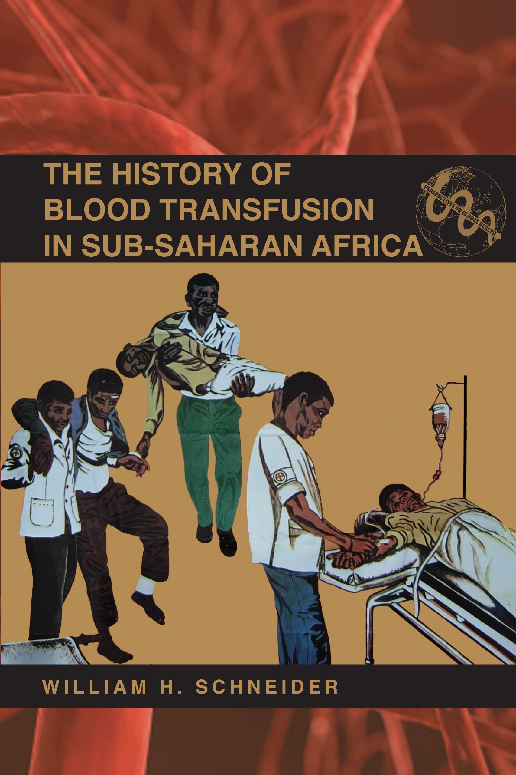 The History of Blood Transfusion in Sub-Saharan Africa (Perspectives on Global Health)