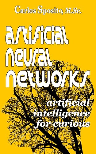 Artificial Neural Networks: artificial intelligence for curious (English Edition)