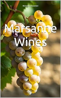 Marsanne Wines (Wines of the World: France)