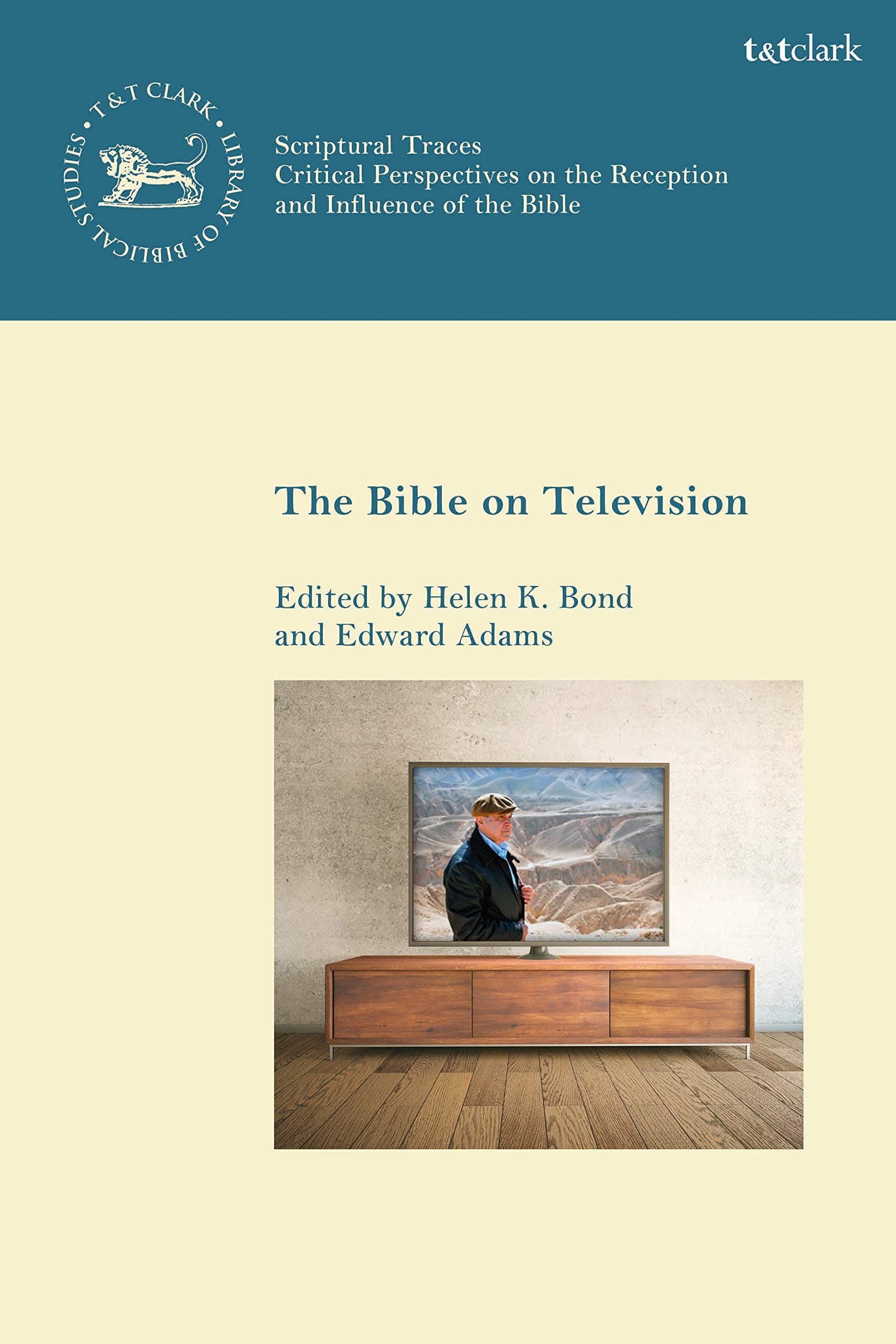 Bible on Television, The (The Library of New Testament Studies,Scriptural Traces)