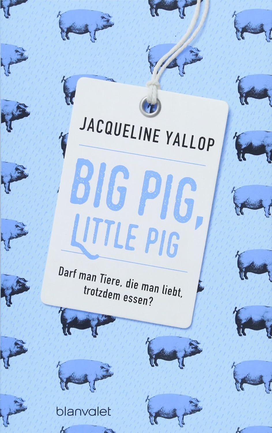 Amazon.in: Buy Big Pig, Little Pig: Darf man Tiere, die man liebt, trotzdem essen? Book Online ...