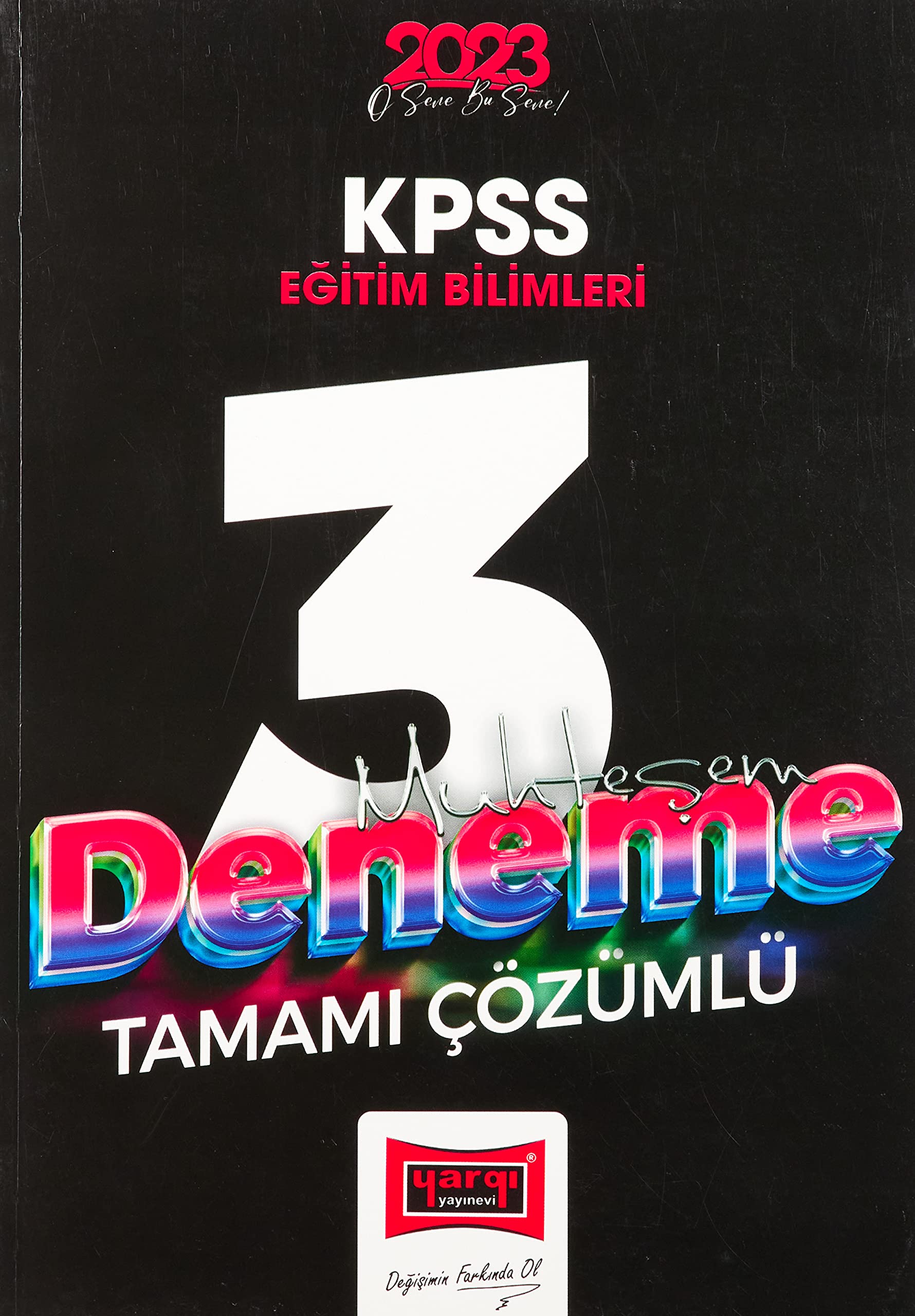 2023 KPSS Eğitim Bilimleri Tamamı Çözümlü Muhteşem 3 Deneme Sınavı