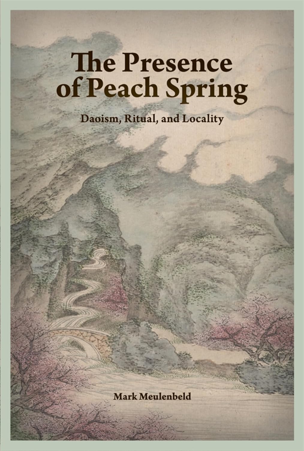 The Presence of Peach Spring: Daoism, Ritual, and Locality (Harvard-Yenching Institute Monograph Series Book 150)      Kindle Edition