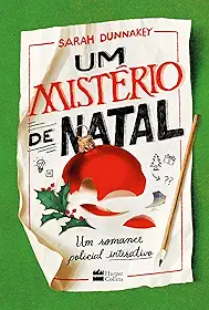 Um mistério de Natal: Um romance policial interativo
