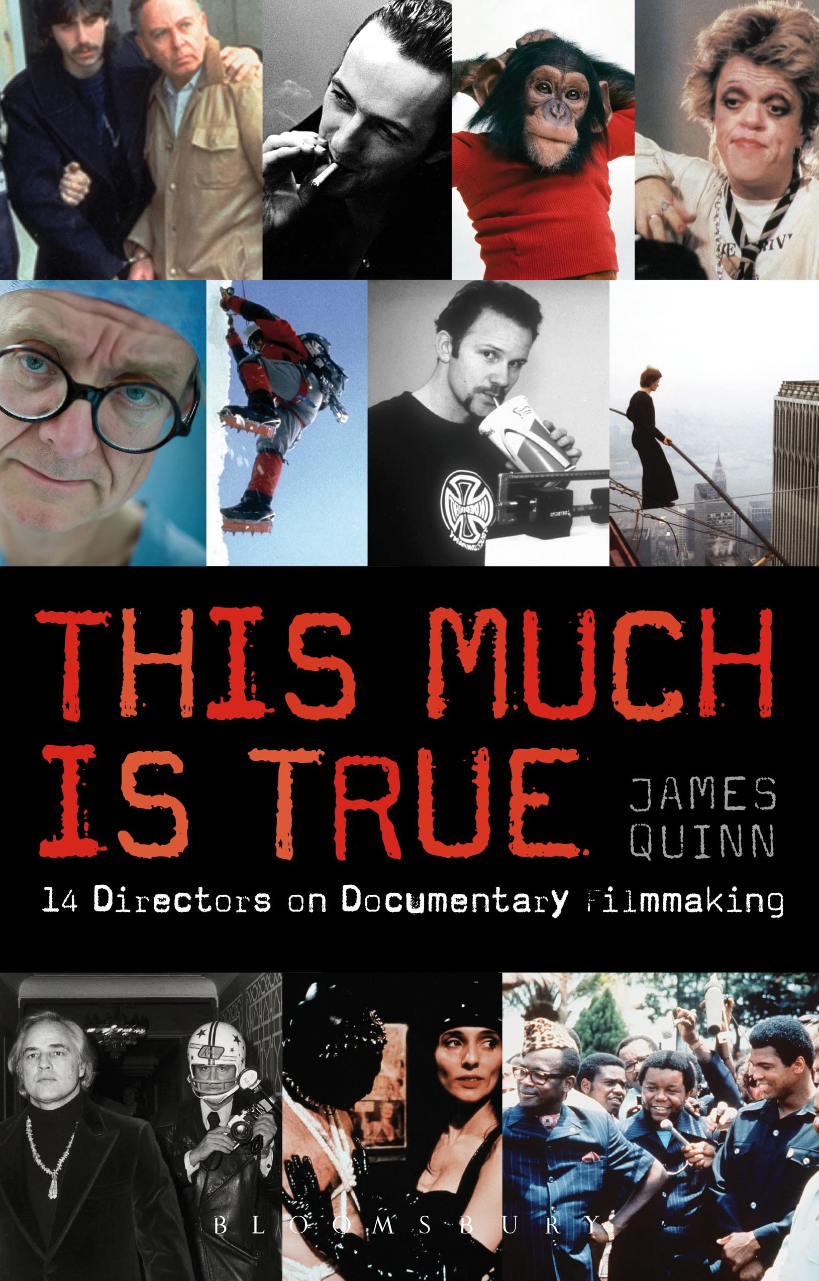 This Much is True: 14 Directors on Documentary Filmmaking (Professional Media Practice)