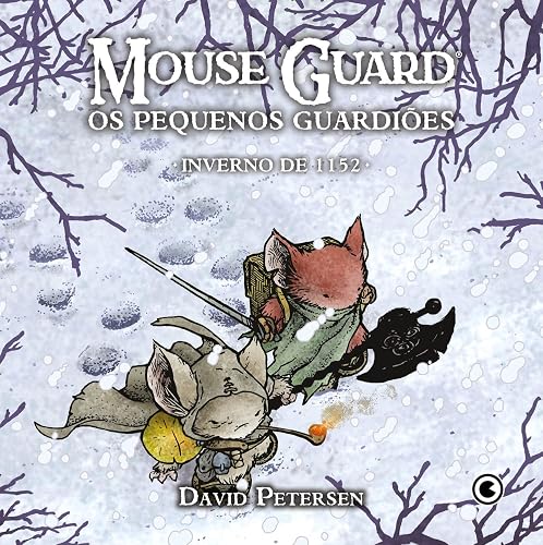 Mouse Guard – Os Pequenos Guardiões: Inverno de 1152