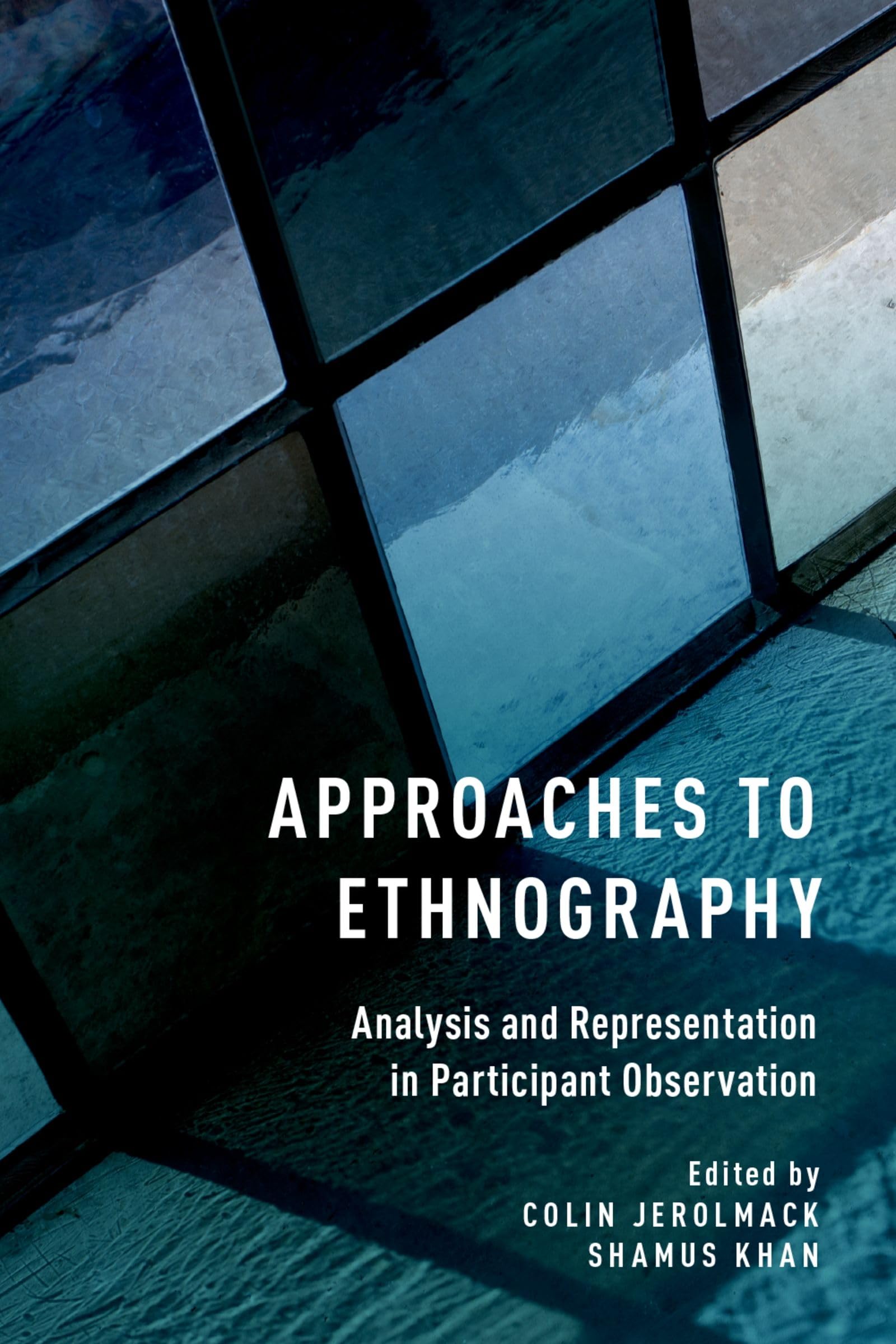 APPROACHES TO ETHNOGRAPHY: Analysis and Representation in Participant Observation