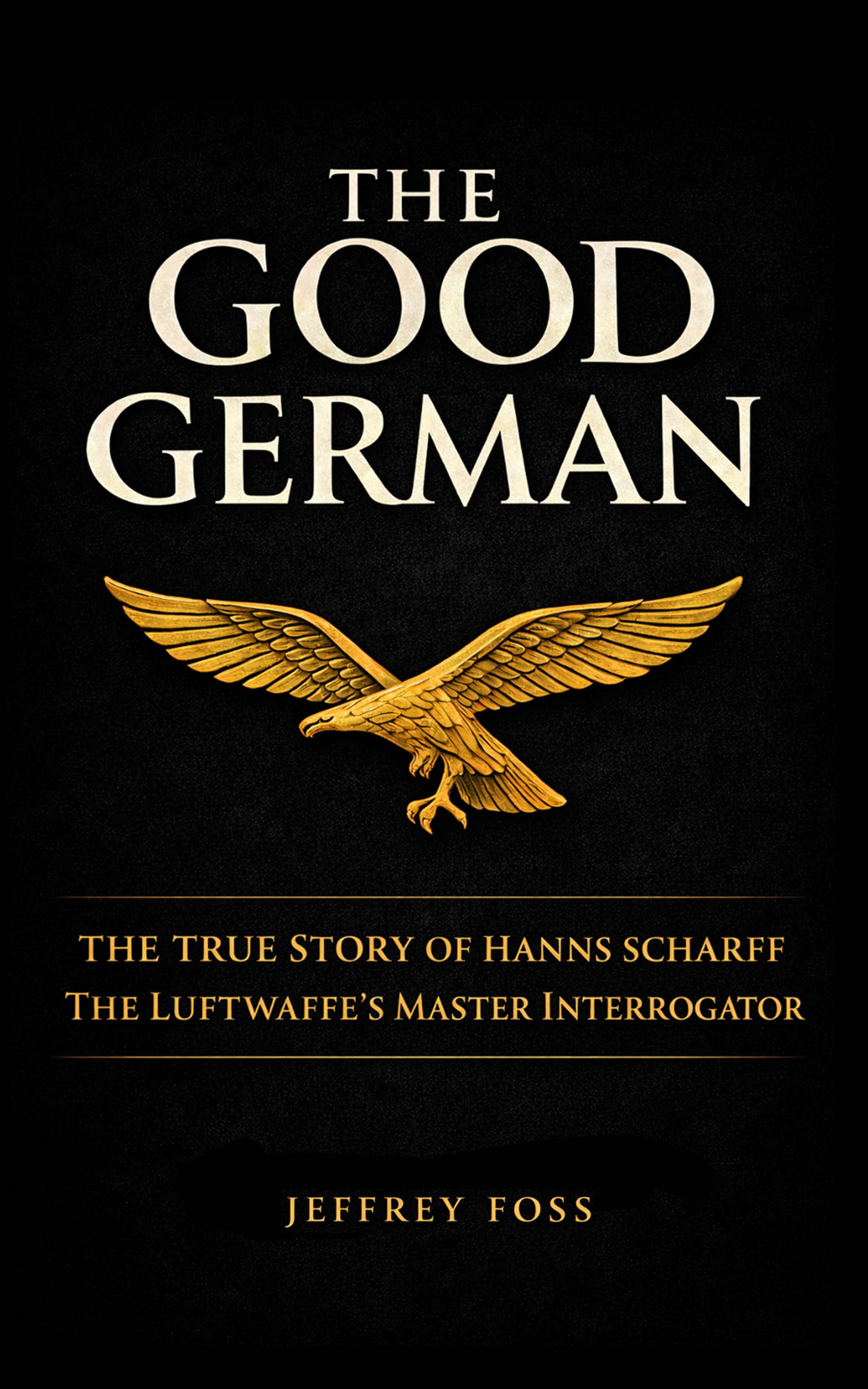 The Good German: The True Story of Hanns Scharff