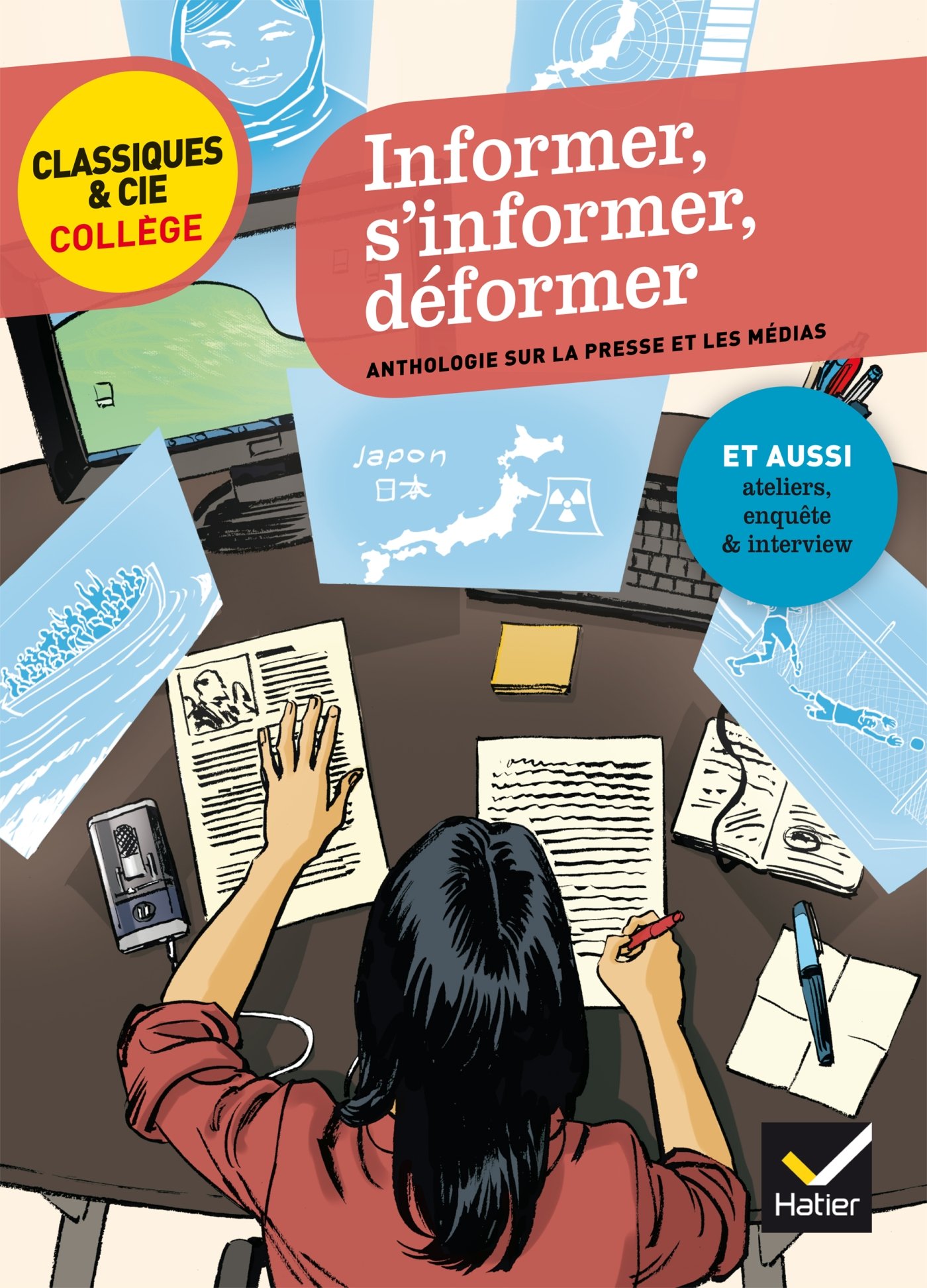 Informer, s'informer, déformer: anthologie sur la presse et les médias (Classiques & Cie Collège (84))