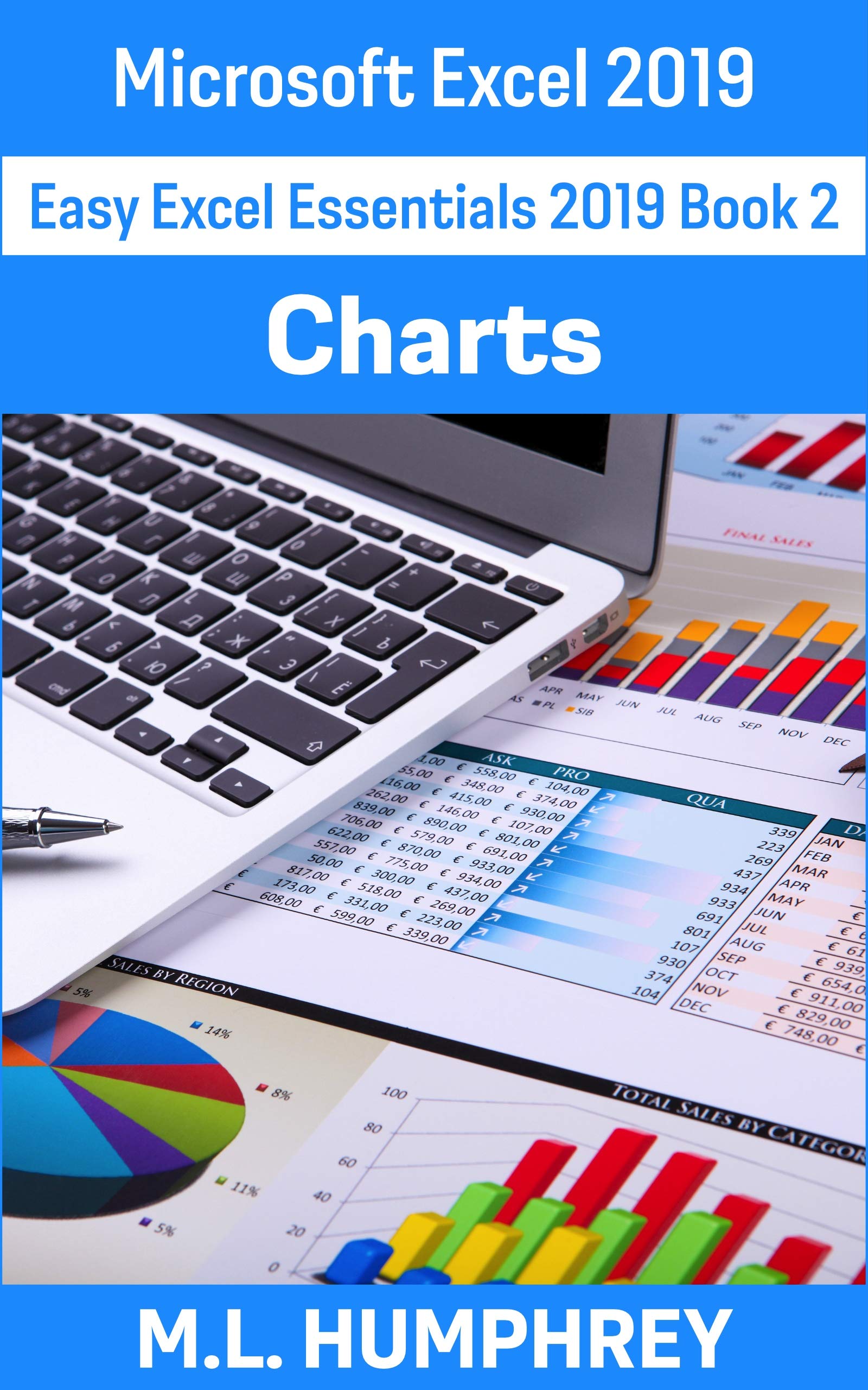 Excel 2019 Charts (Easy Excel Essentials 2019)