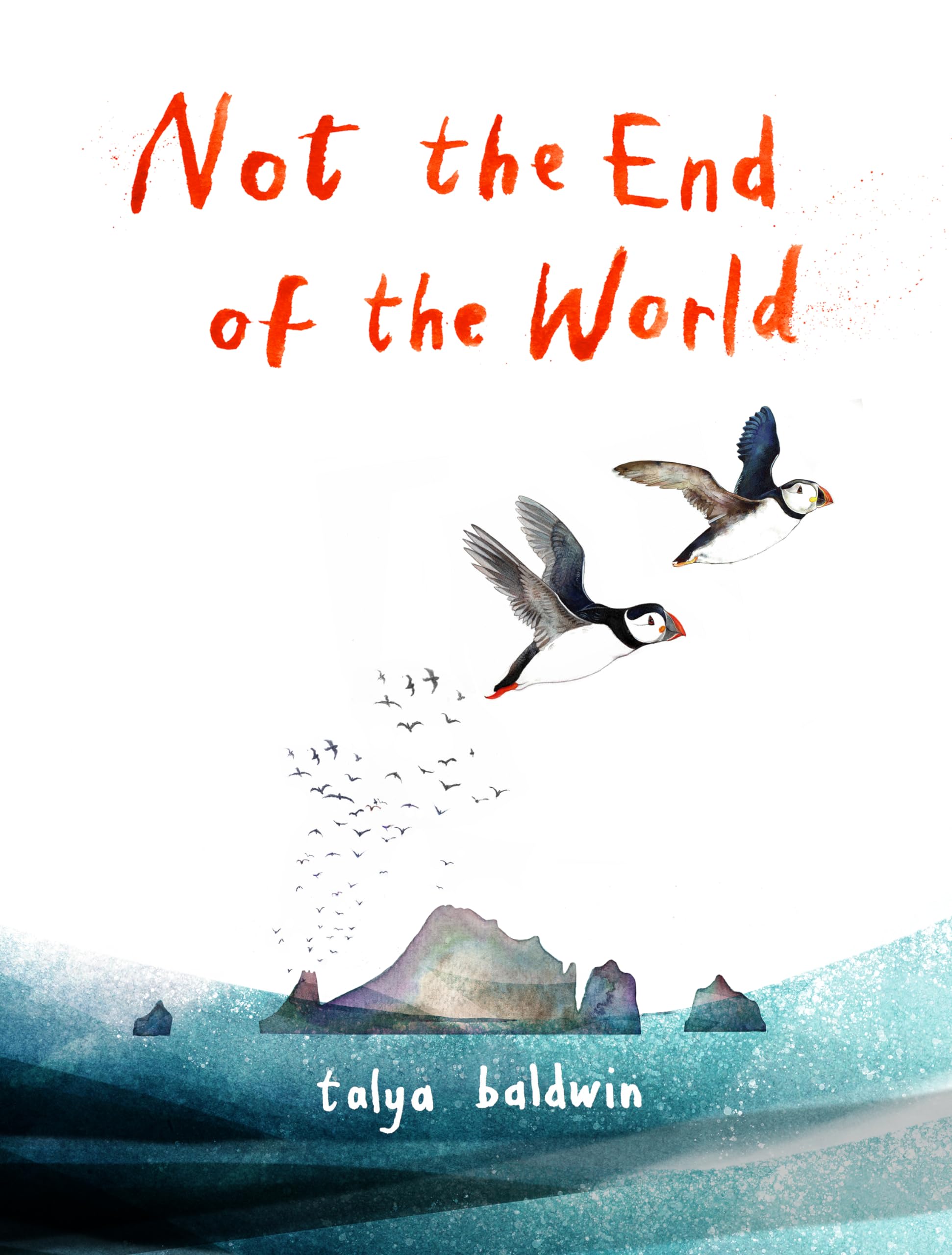 Not the End of the World - From the illustrator of the bestselling The Golden Mole