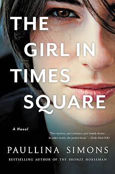 The Girl in Times Square When a Friend Disappears in NYC, One Womans Search for Truth Uncovers Love and Fate