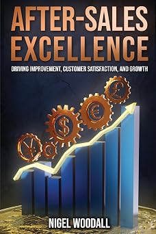 After-Sales Excellence Driving Improvement, Customer Satisfaction, and Growth