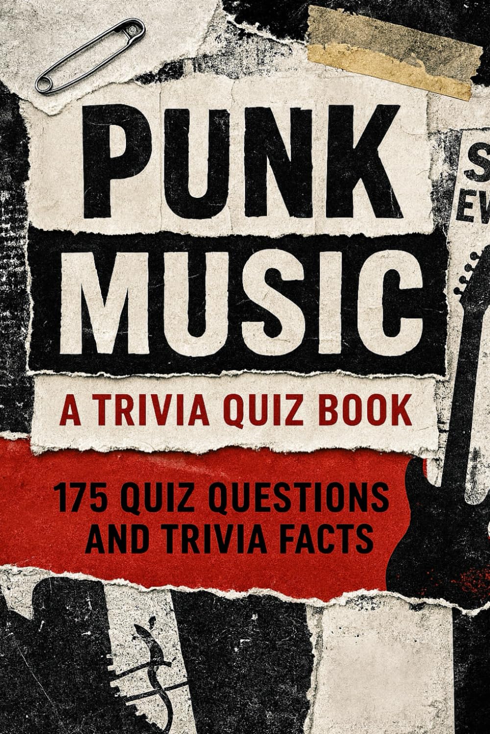 PUNK MUSIC - A Trivia Quiz Book: 175+ Questions & Trivia Facts