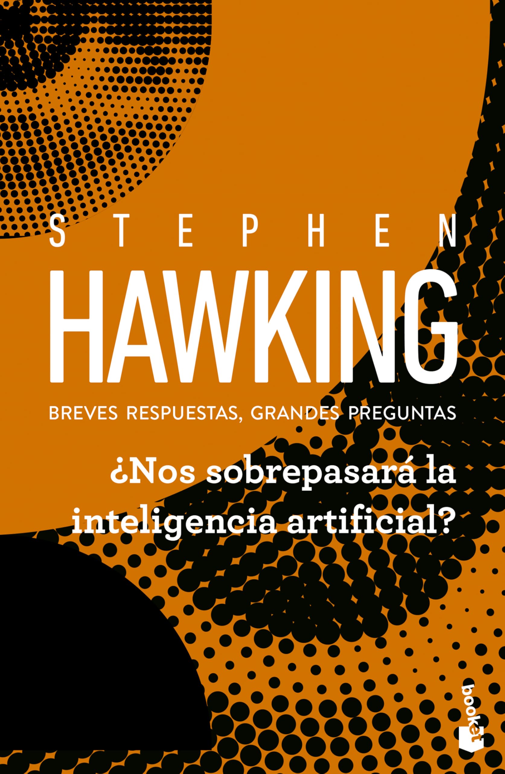 ¿Nos Sobrepasará La Inteligencia Artificial? Breves Respuestas, Grandes Preguntas / Will Artificial Intelligence Outsmart Us? Brief Answers to the Big Questions