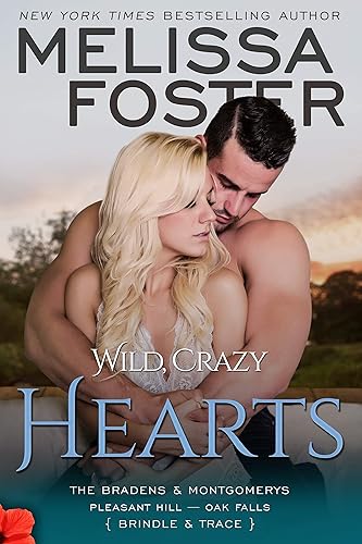 Wild, Crazy Hearts (The Bradens & Montgomerys Pleasant Hill - Oak Falls Book 4)