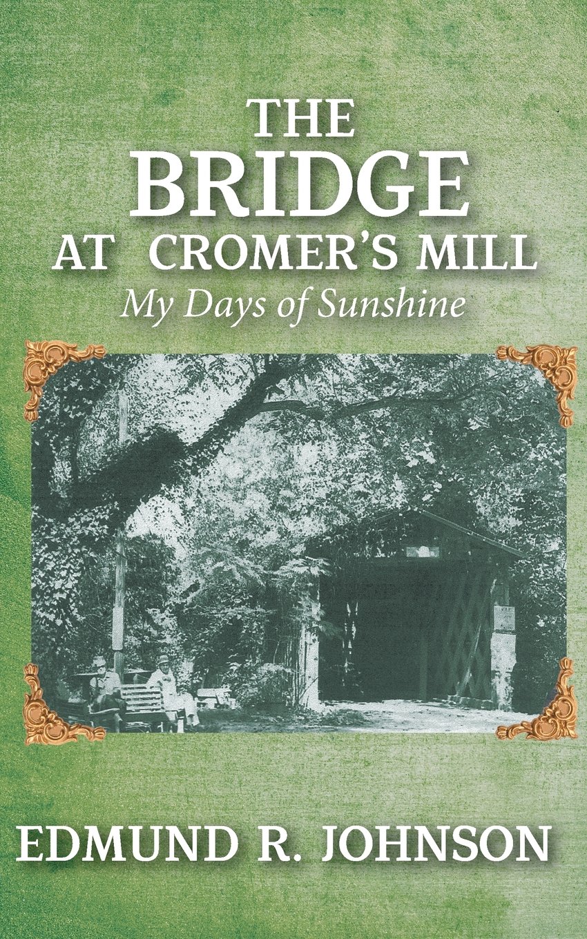 Buy The Bridge at Cromer's Mill: My Days of Sunshine — BookShops.in