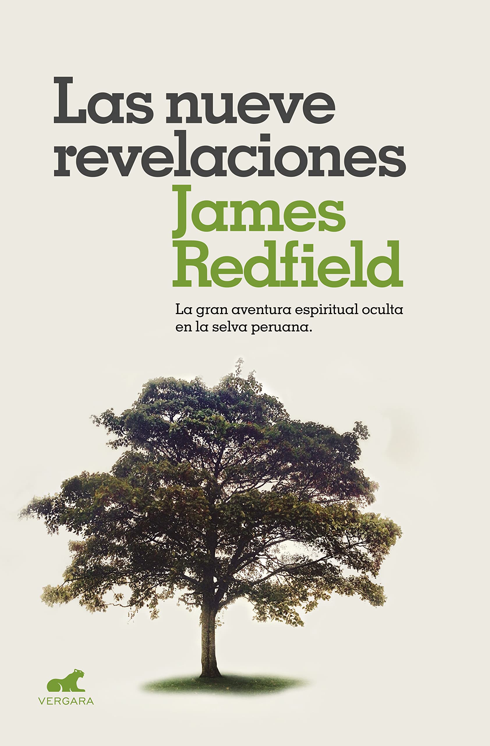 Las nueve revelaciones/ The Celestine Prophecy: La gran aventura espiritual oculta en la selva peruana. (Vergara)