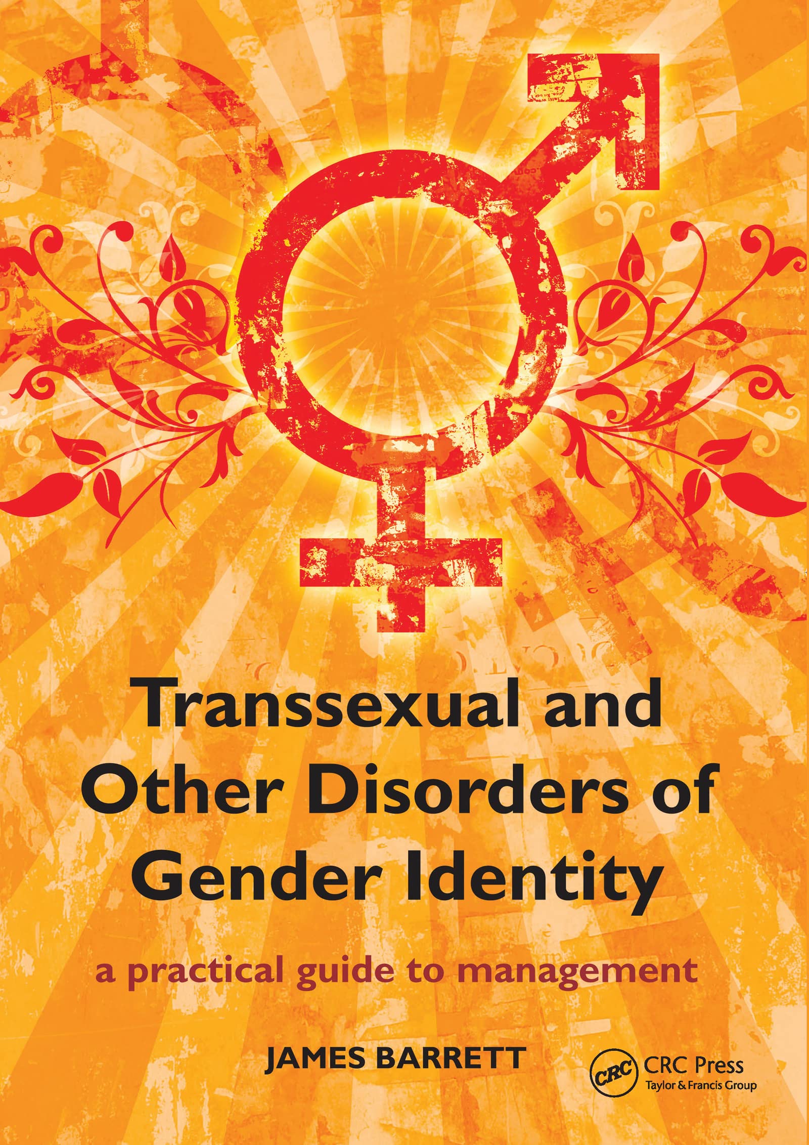 Transsexual and Other Disorders of Gender Identity: A Practical Guide to Management