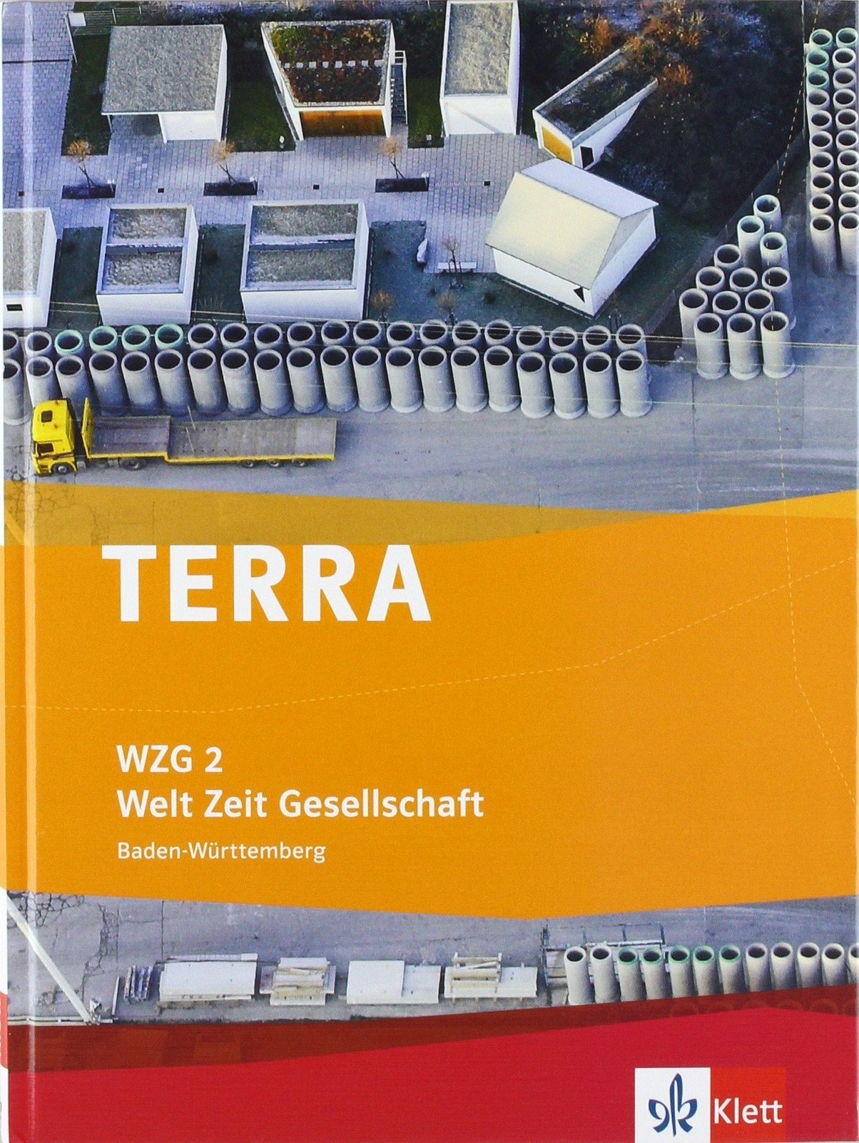 TERRA WZG - Welt - Zeit - Gesellschaft. Schülerbuch 6. Schuljahr. Ausgabe für Hauptschulen in Baden-Württemberg