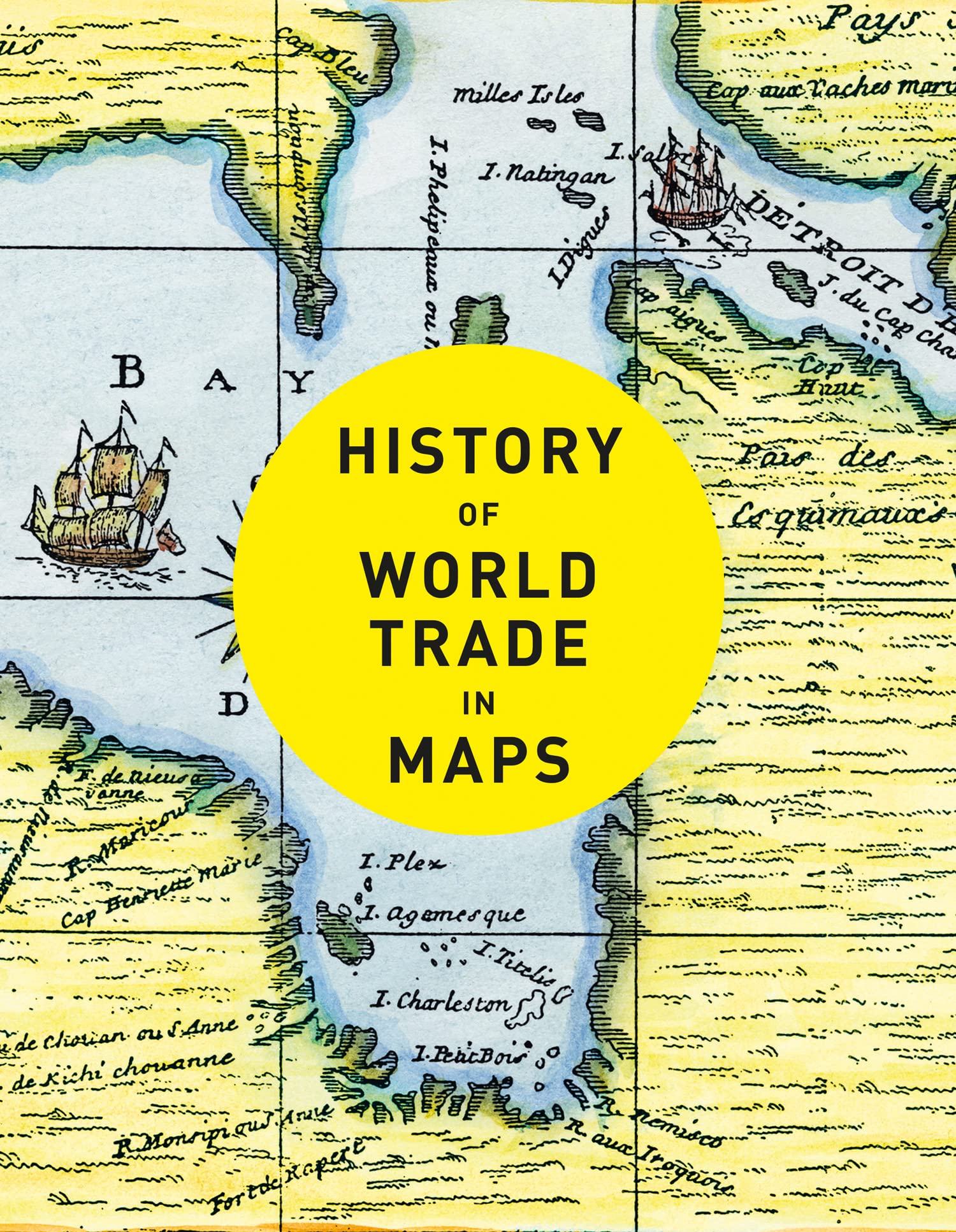 History of World Trade in Maps By Philip Parker,Collins Books