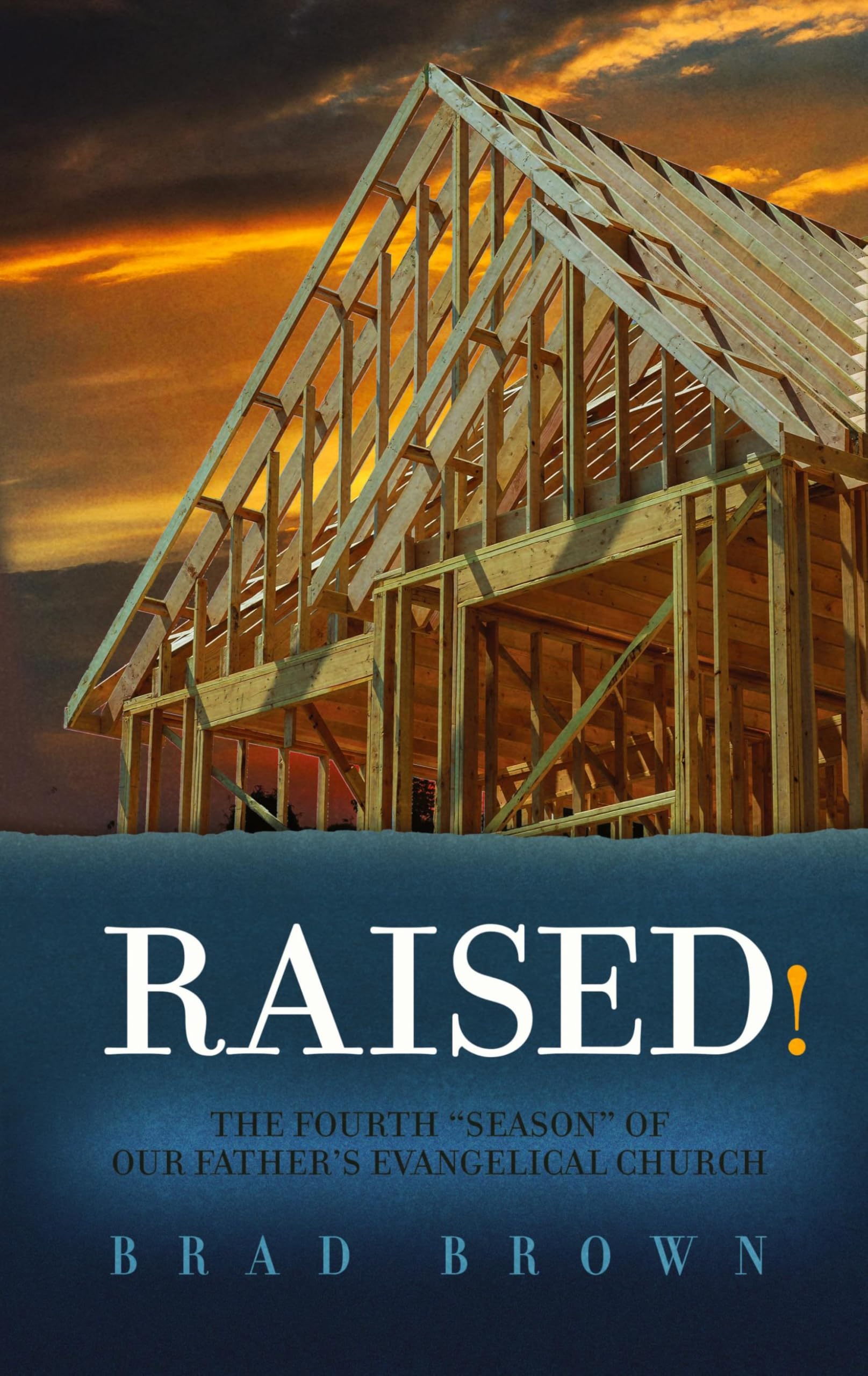 Raised!: The Fourth "Season" of Our Father's Evangelical Church