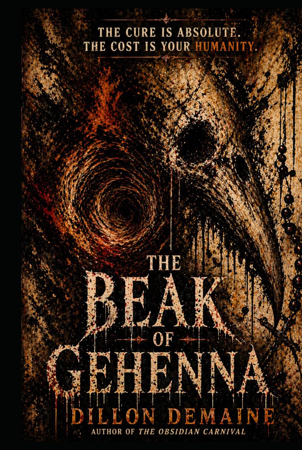 The Beak of Gehenna: A Plague Doctor’s Horror, a Nun’s Last Fight for Humanity (The Black Sacrament Chronicles)