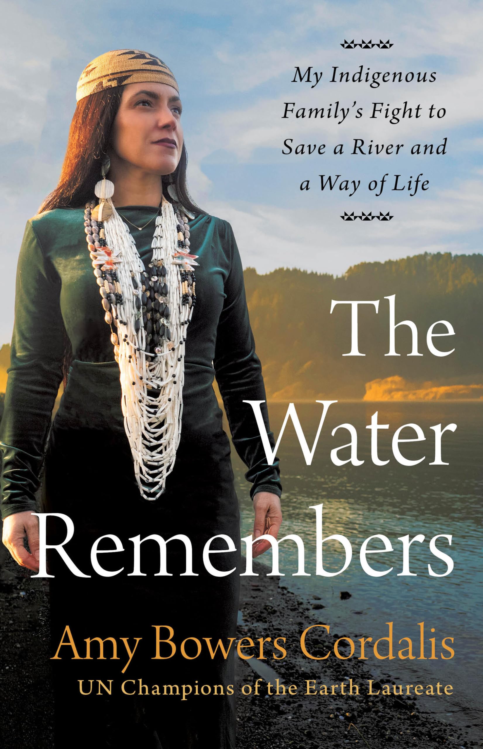 The Water Remembers: My Indigenous Family's Fight to Save a River and a Way of Life