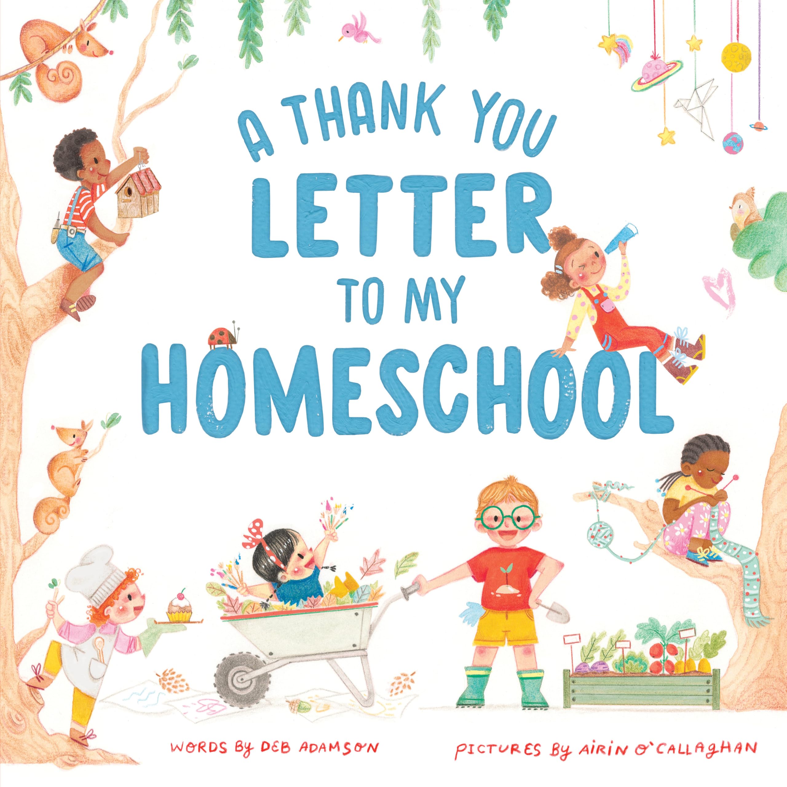 A Thank You Letter to My Homeschool: A book to celebrate the freedom and joy of the lifestyle