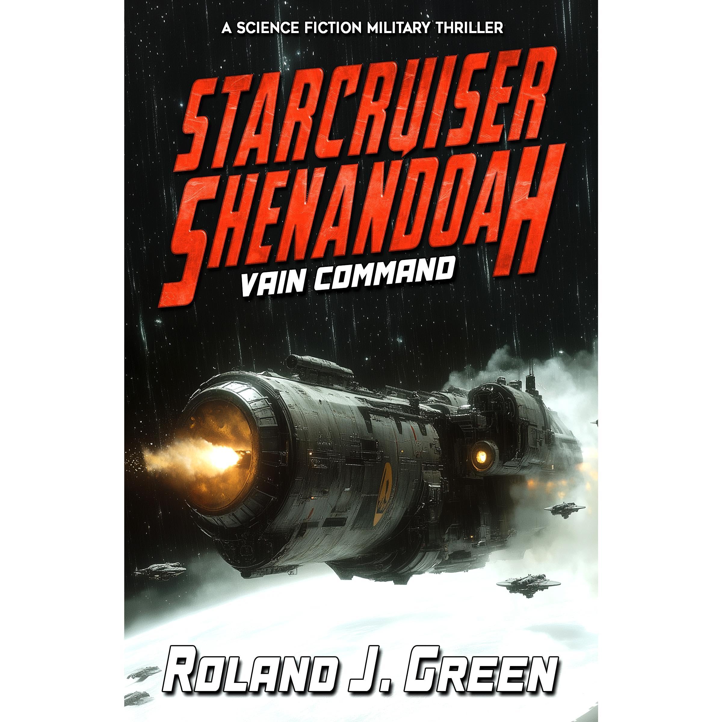 Starcruiser Shenandoah: Vain Command - Book 4