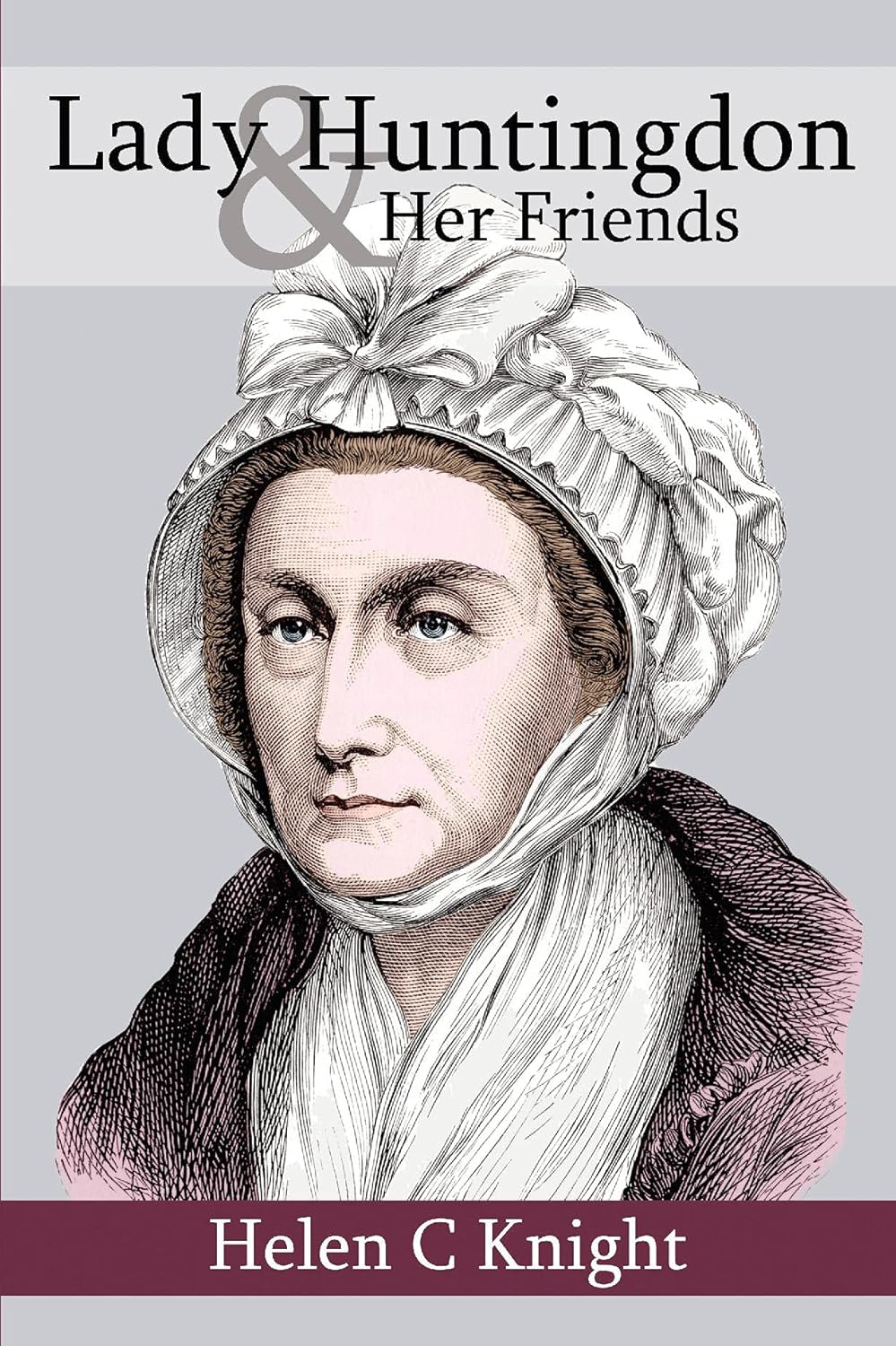 Lady Huntingdon and her Friends Knight, Helen C 9781788720212 Amazon