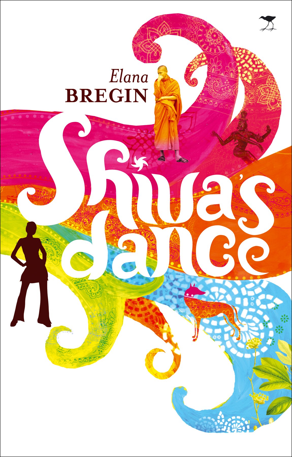 SHIVA'S DANCE: A novel about seeing your life differently.