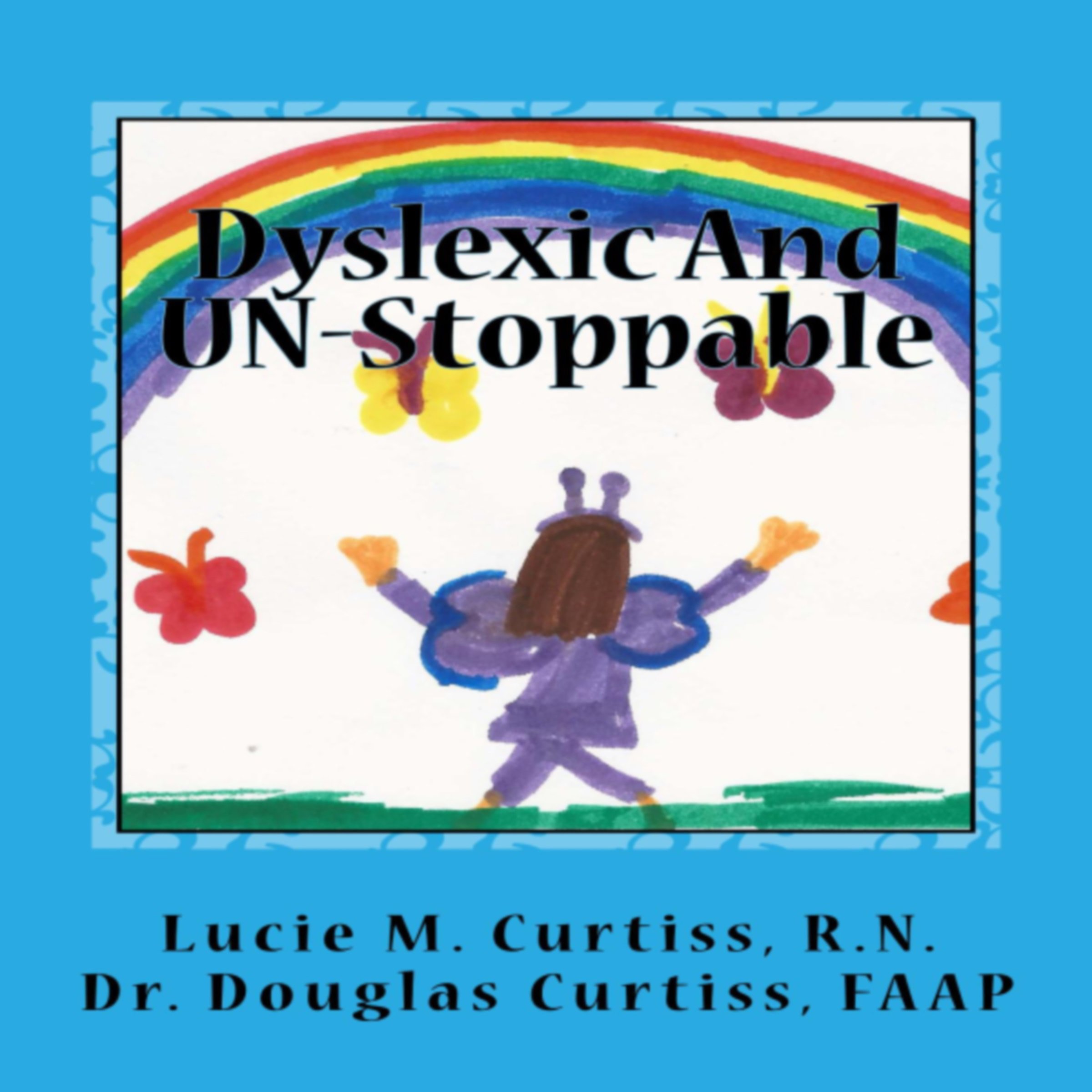 Dyslexic and UN-Stoppable