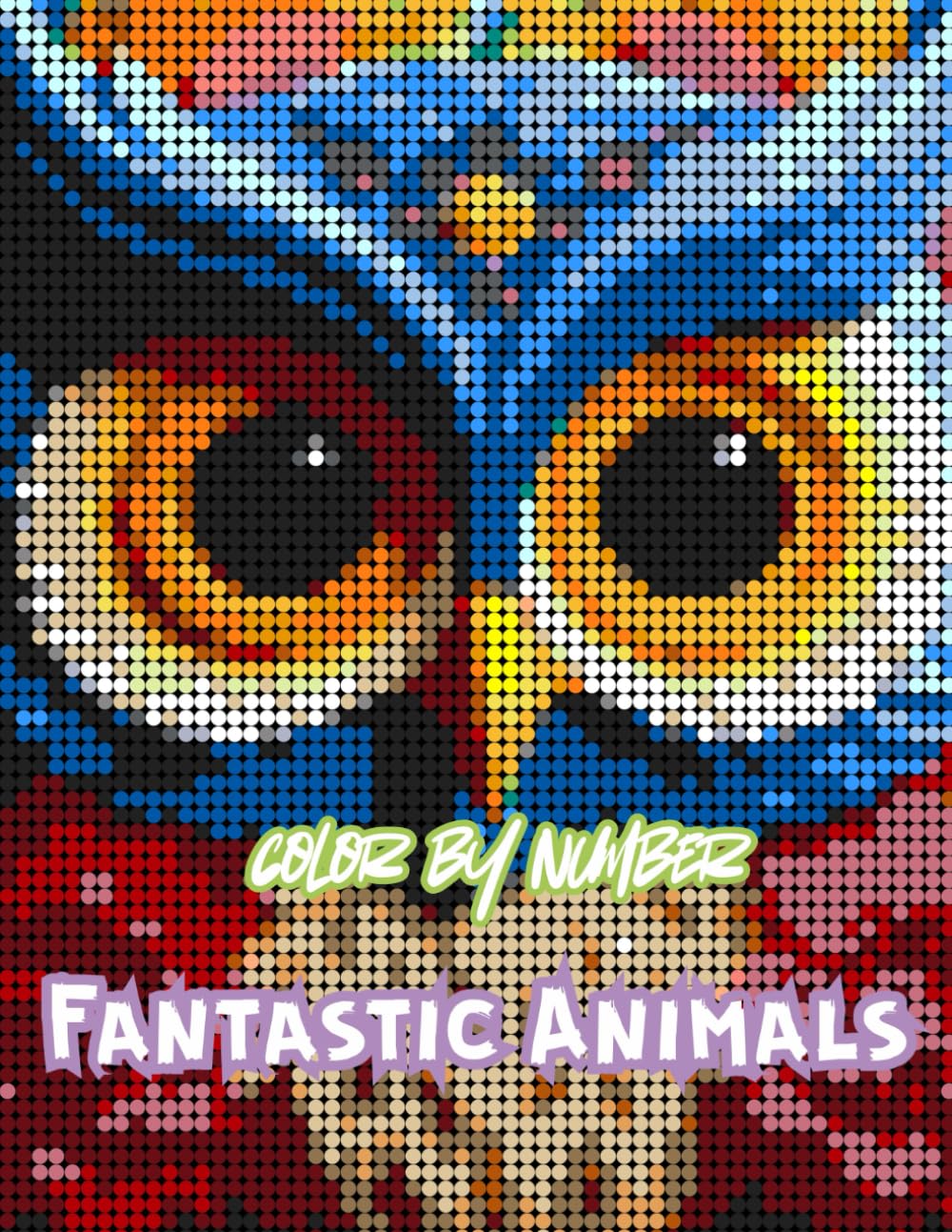 Fantastic Animals Color By Number: Color quest activity book for adults