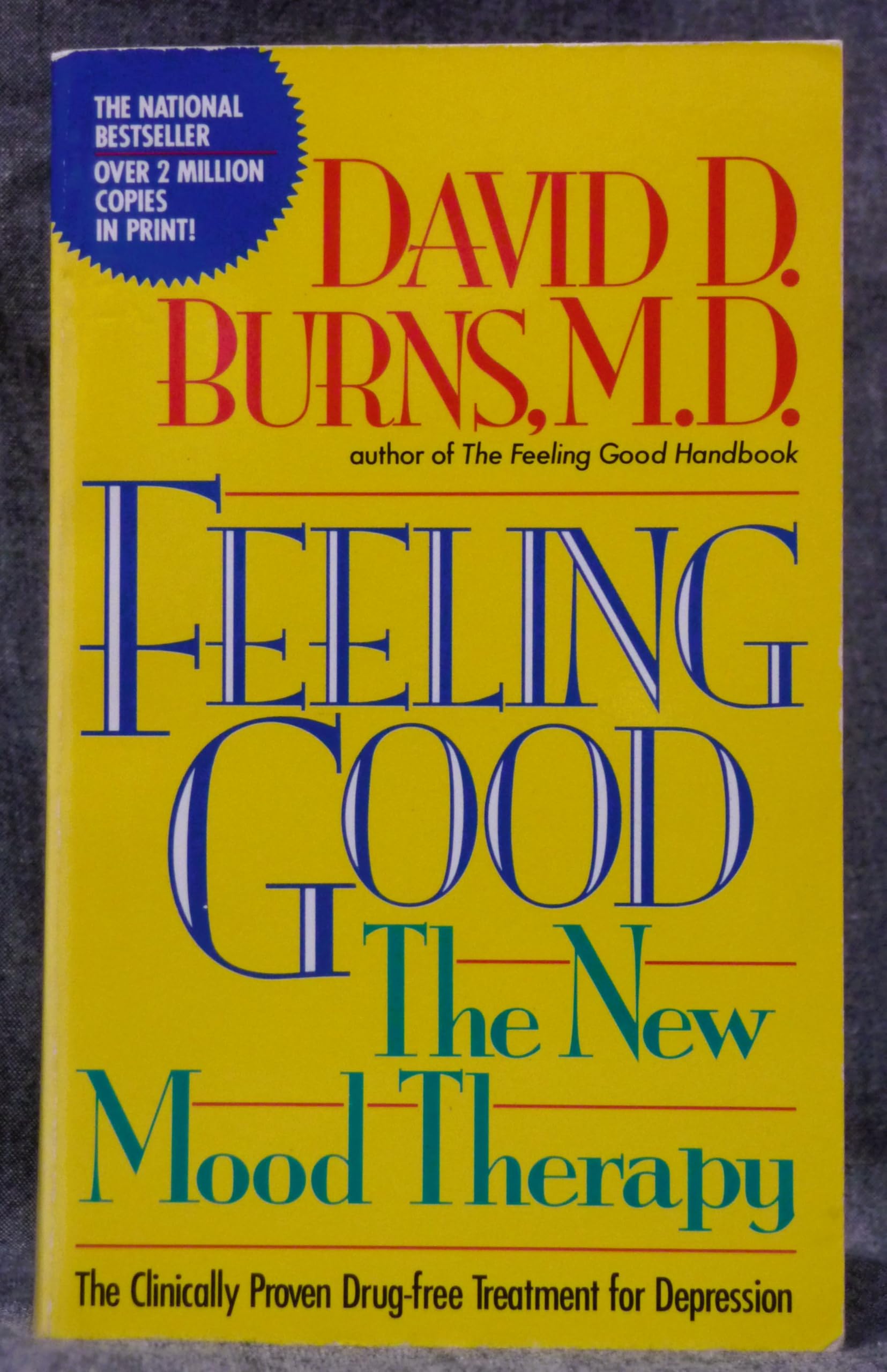 Feeling Good: The New Mood Therapy: Burns, David D. M.D.