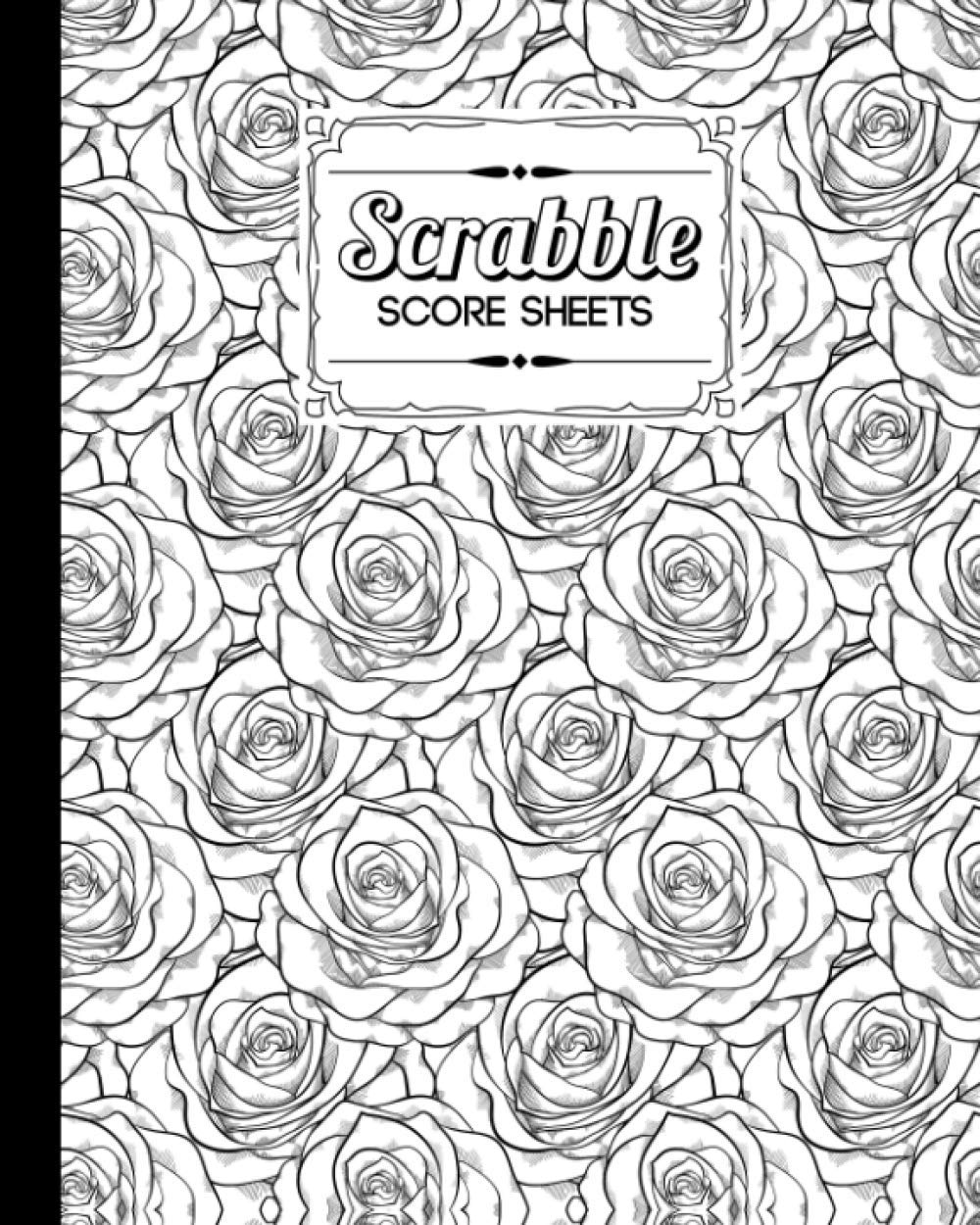 Independently published Scrabble Score Sheet: Roses Scrabble Score Sheet, Scrabble Game Record book For up to 4 Players, Scrabble Game Sheets For Board Game Words Building, 121 Pages, Size 8" x 10"