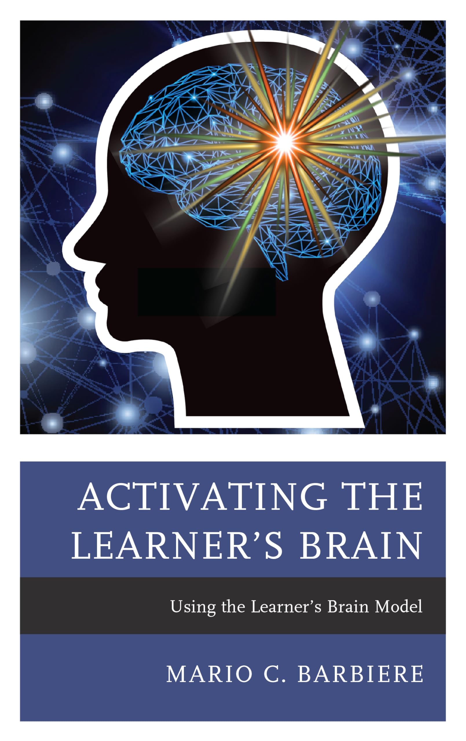 Activating the Learner's Brain: Using the Learner's Brain Model