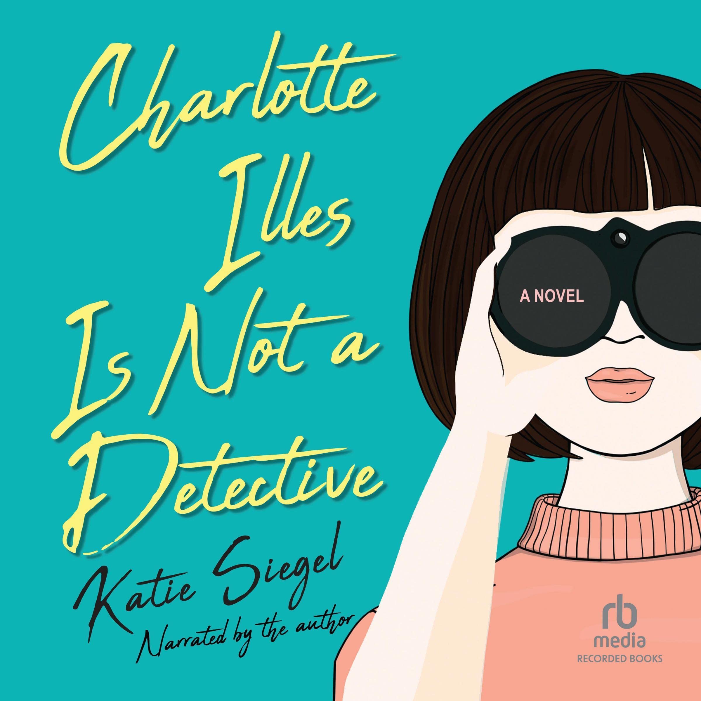Cover art for Charlotte Illes Is Not a Detective