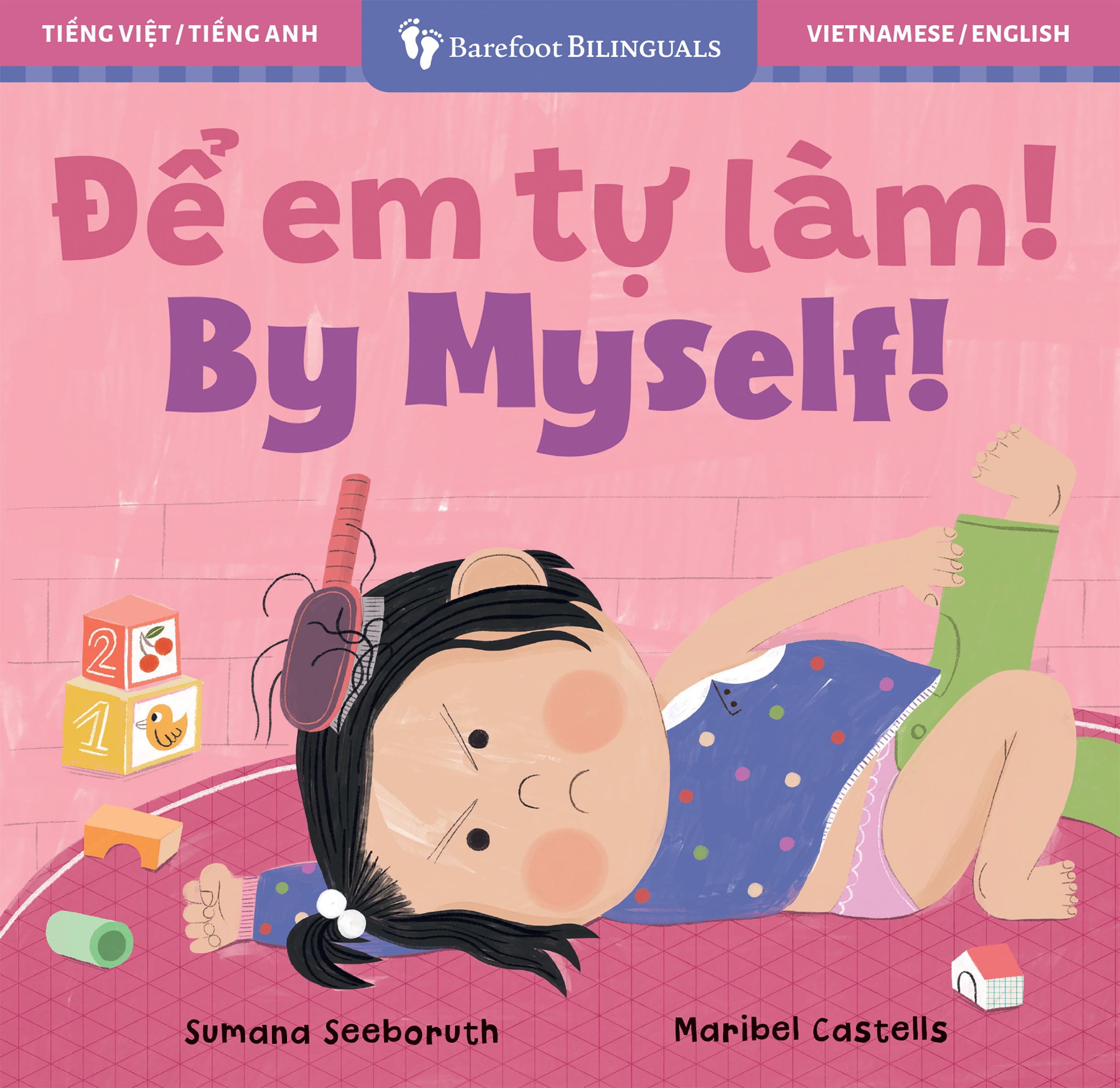 By Myself! (Bilingual Vietnamese & English) (Barefoot Bilinguals) (Vietnamese and English Edition)