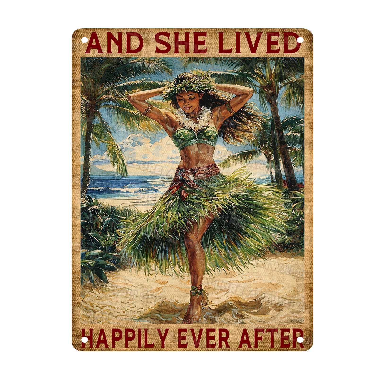 Hawaiian Hula Girl and She Lived Happily Ever After Metal Poster Metal Sign Vintage Wall Decor for Garage Man Cave Bathroom Coffee Bar Club Art Plaque 12x16Inch