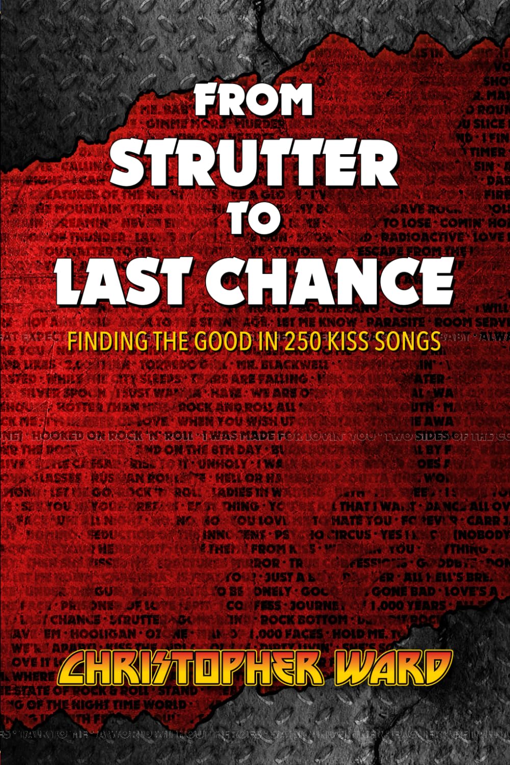 From Strutter to Last Chance: Finding the Good in 250 KISS Songs