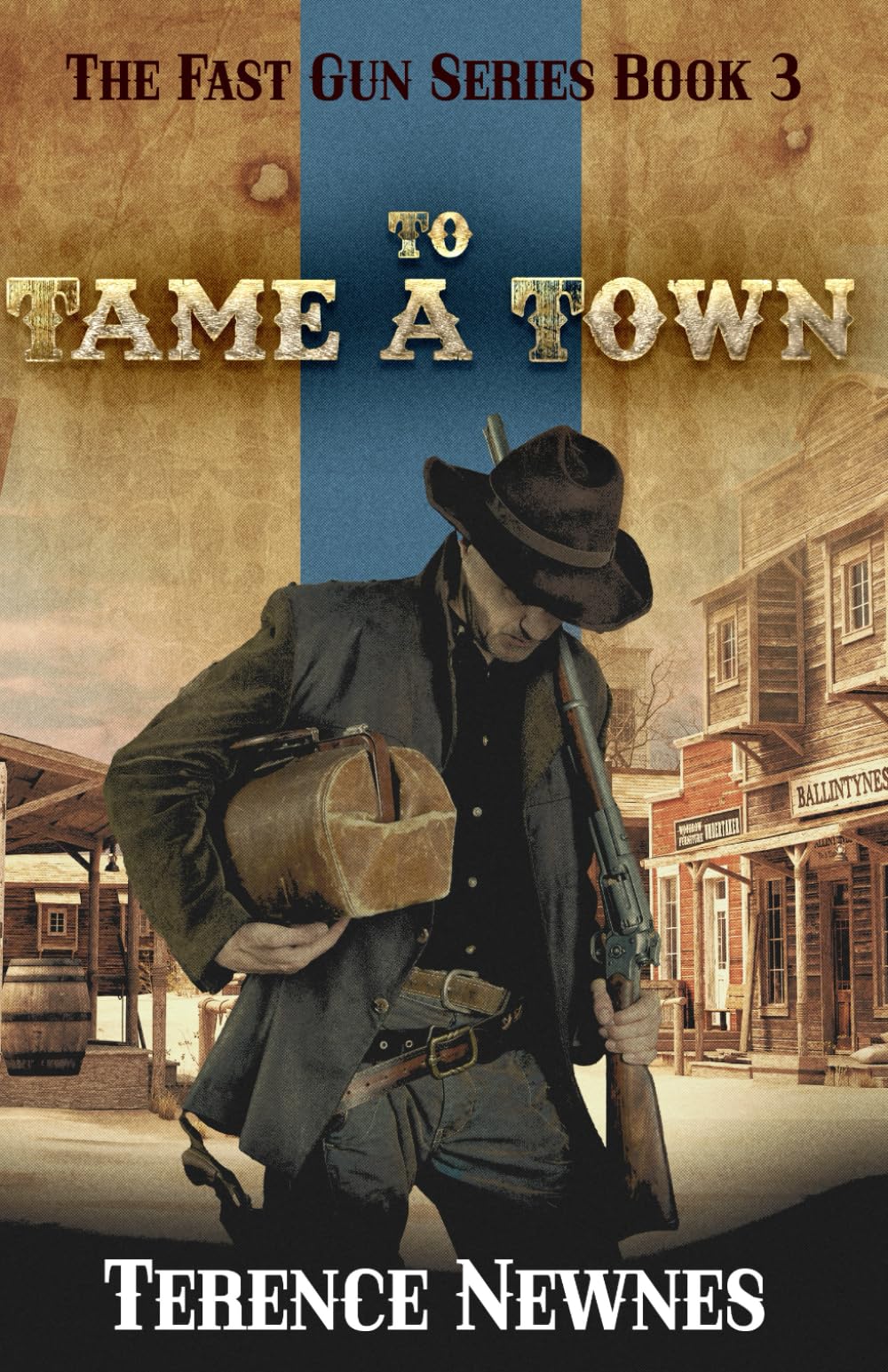 To Tame a Town (The Fast Gun Series)