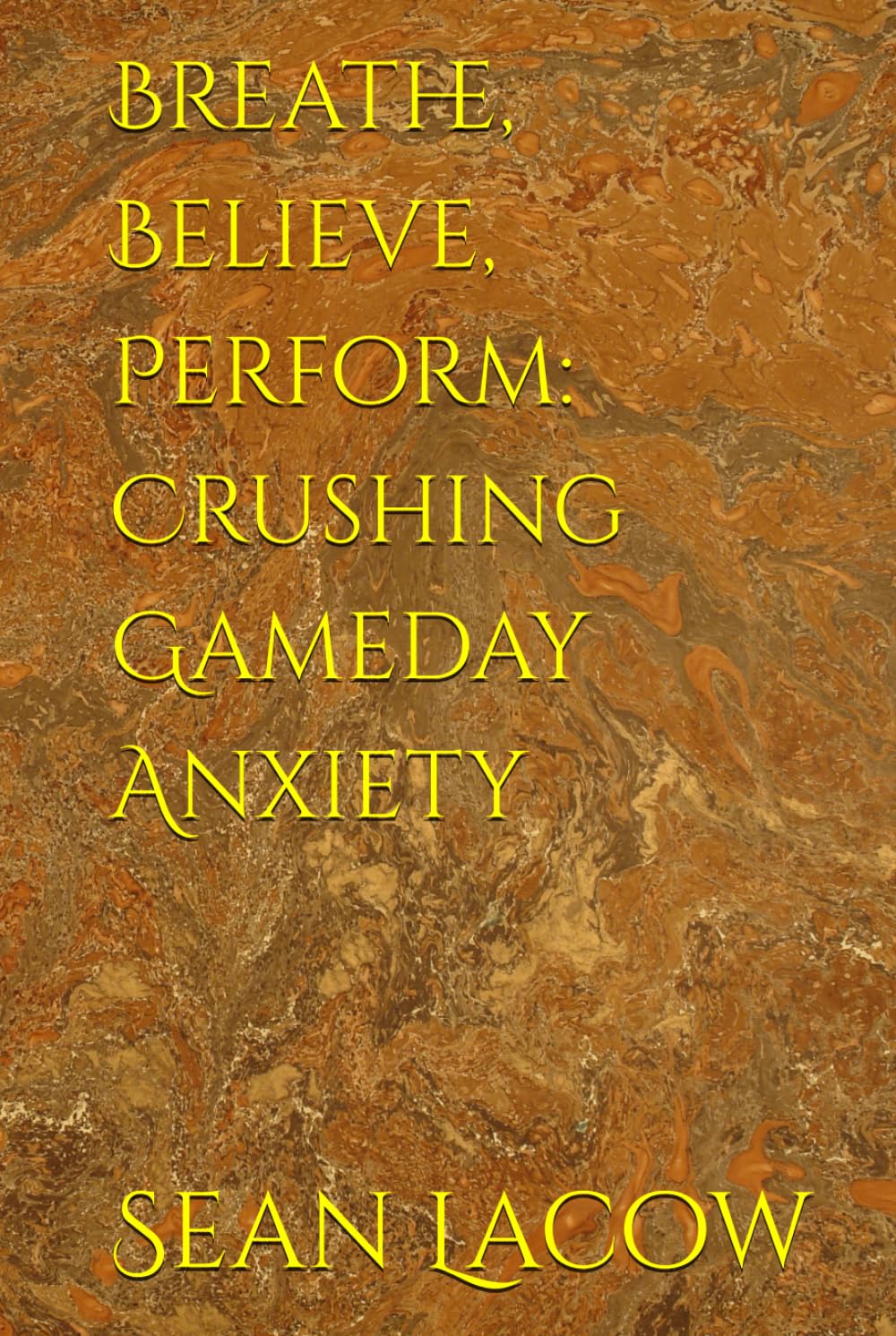 Breathe, Believe, Perform: Crushing Gameday Anxiety