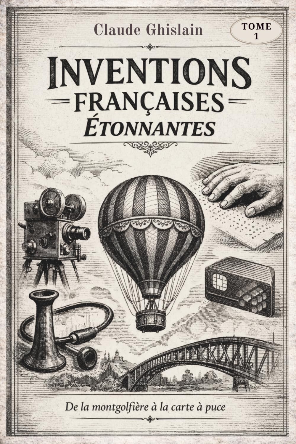 Inventions Françaises Étonnantes: 14 Idées nées en France qui ont transformé le monde