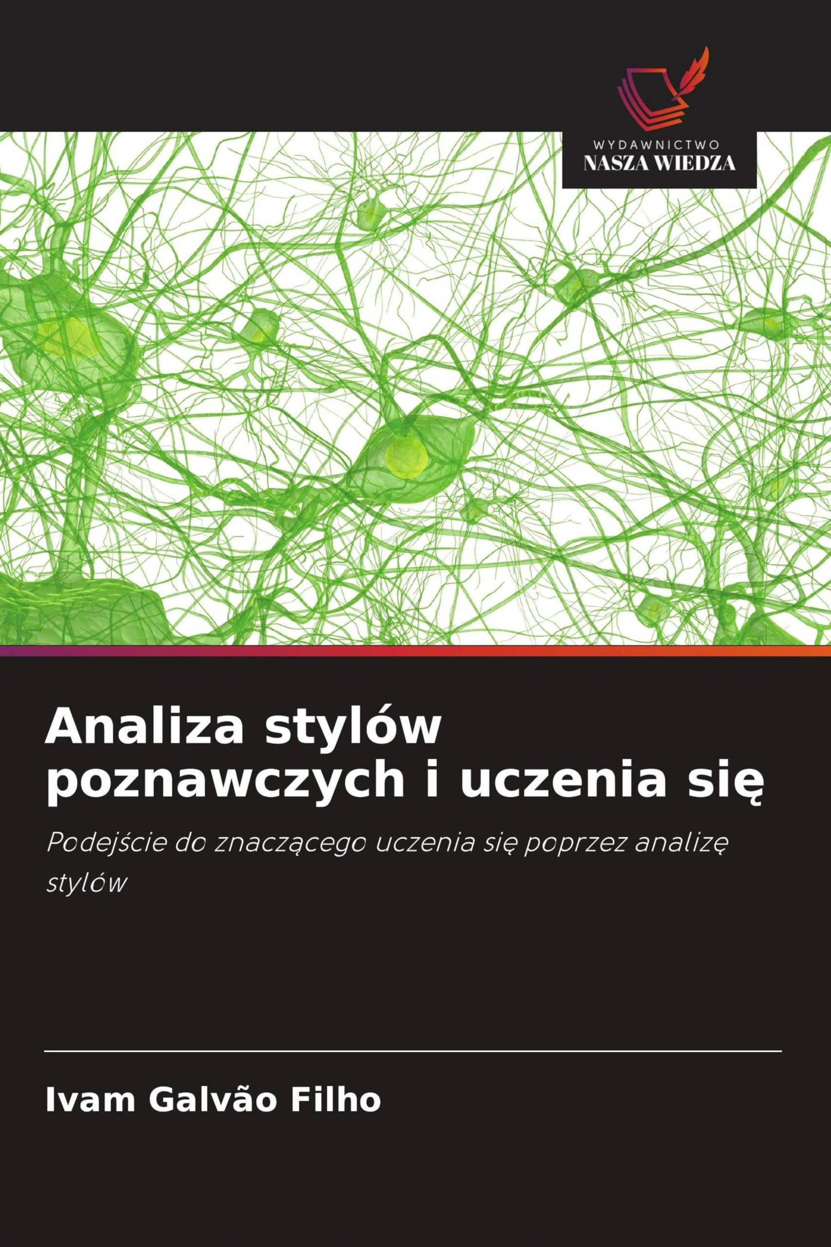 Analiza stylów poznawczych i uczenia się: Podej¿cie do znacz¿cego uczenia si¿ poprzez analiz¿ stylów
