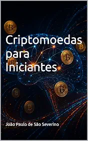 Criptomoedas para Iniciantes : Manual Cripto