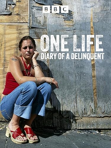 One Life: Diary of a Delinquent