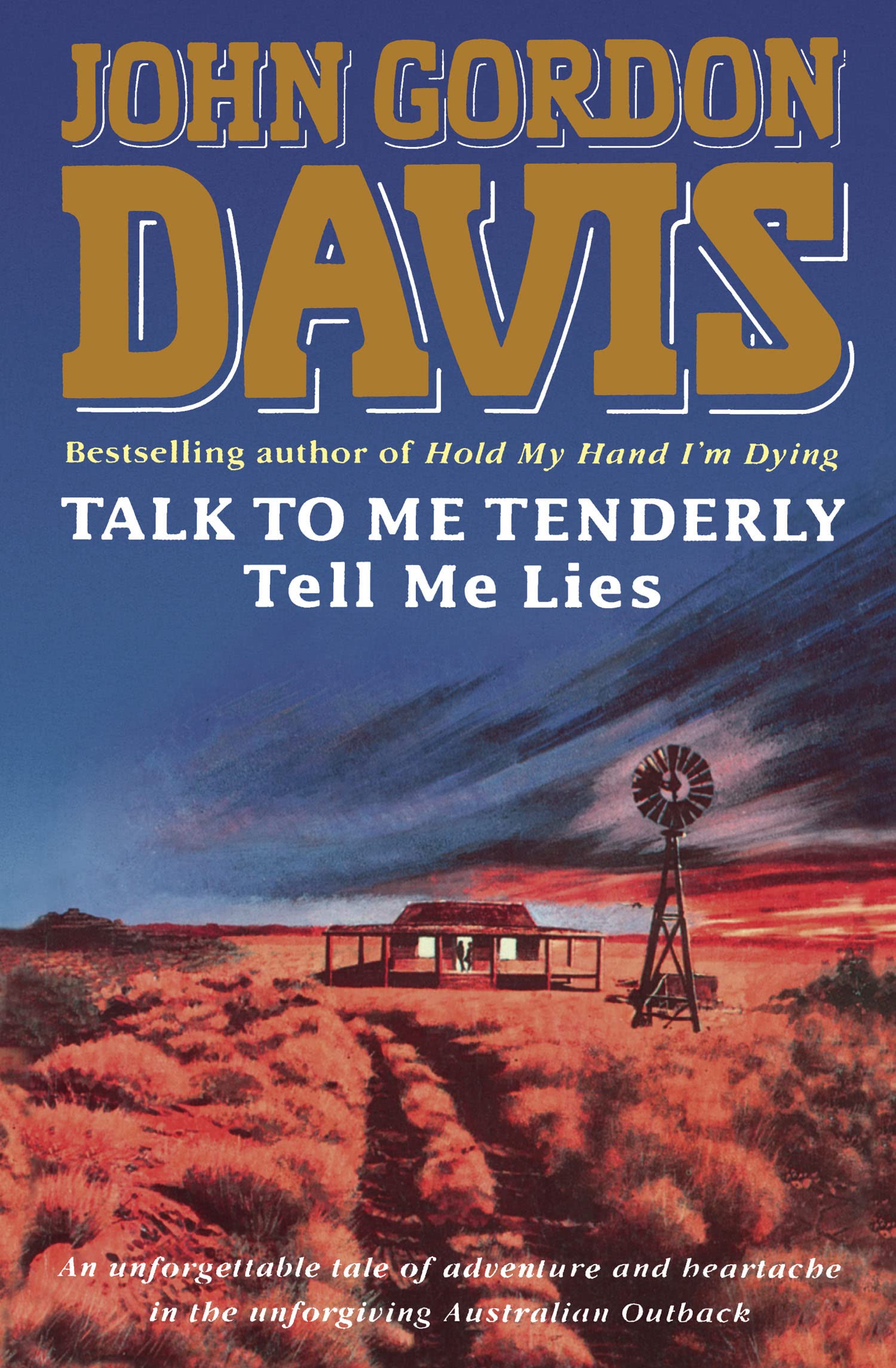 TALK TO ME TENDERLY, TELL ME LIES: A Gripping Romantic Suspense Novel of Secrets and Survival in the Australian Outback