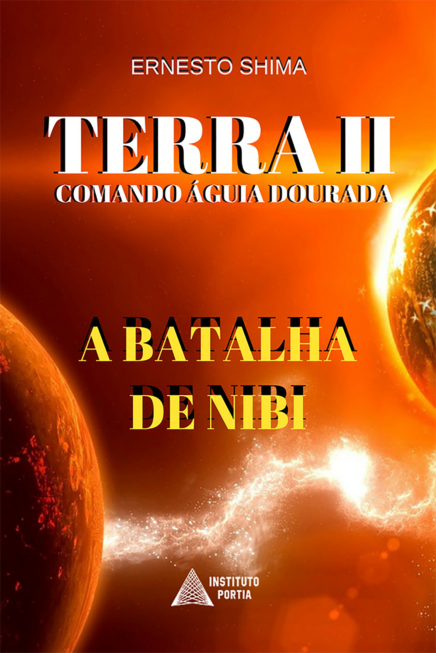 Terra II - Comando Águia Dourada: A Batalha de Nibi (Operação Resgate) (Portuguese Edition)